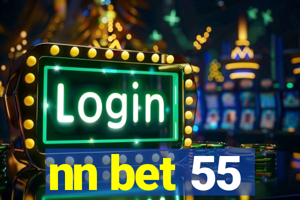 nn bet 55